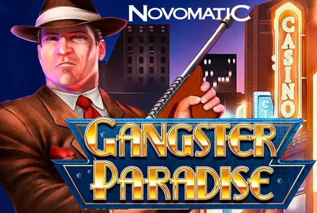 Слот Gangster Paradise от Novomatic Видеослот Gangster Paradise от Novomatic
